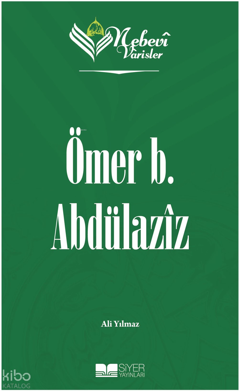 Nebevi Varisler 9 Ömer b. Abdülaziz