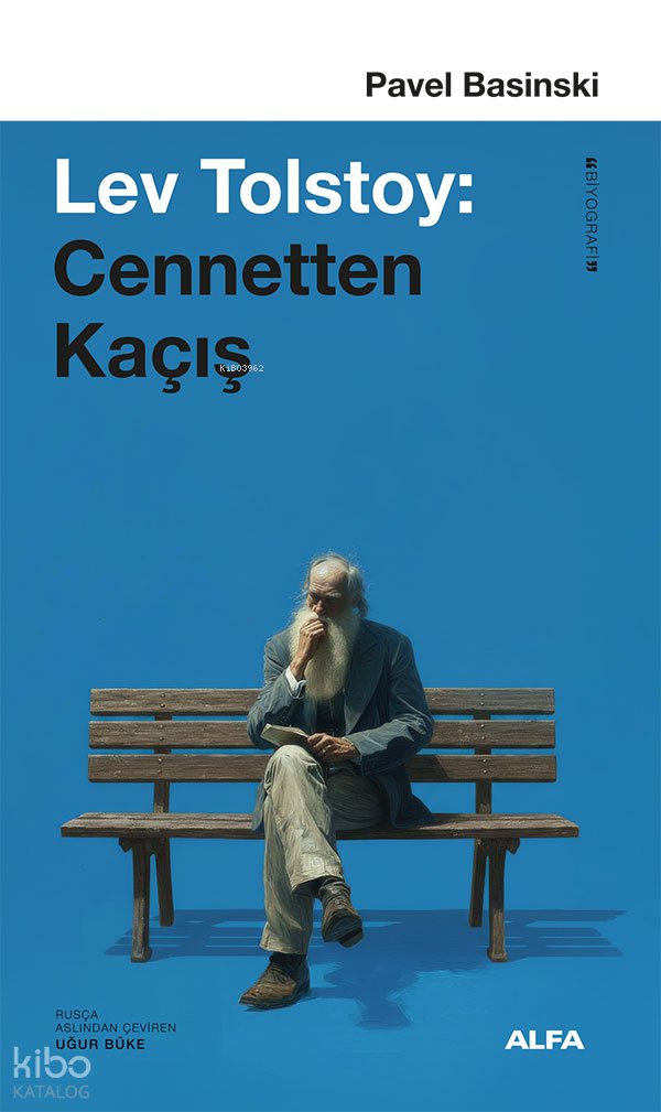 Lev Tolstoy: Cennetten Kaçış