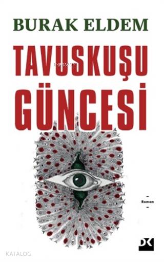Tavuskuşu Güncesi - Burak Eldem