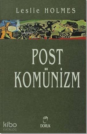 Post Komünizm - Leslie Holmes, Selma Koçak