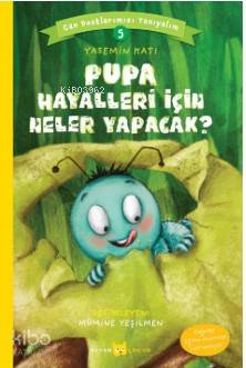 Pupa Hayalleri İçin Neler Yapacak?