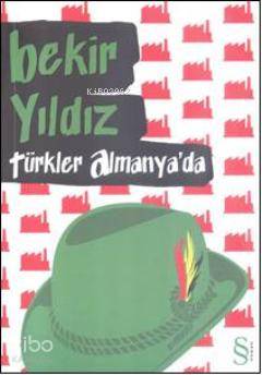 Türkler Almanya'da - Bekir Yıldız