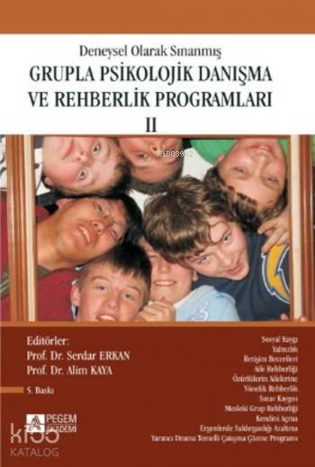 Deneysel Olarak Sınanmış Grupla Psikolojik Danışma ve Rehberlik Programları 2 - Serdar Erkan, Alim Kaya