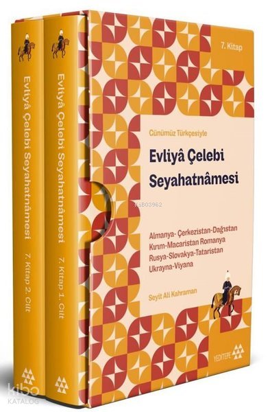 Günümüz Türkçesiyle Evliya Çelebi Seyahatnamesi 7.Kitap 2 Cilt (Kutulu)