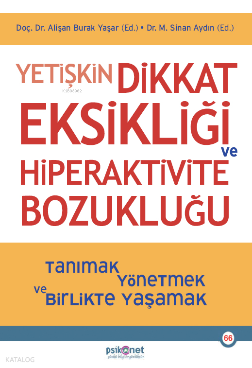 YETİŞKİN DİKKAT EKSİKLİĞİ VE HİPERAKTİVİTE BOZUKLUĞU