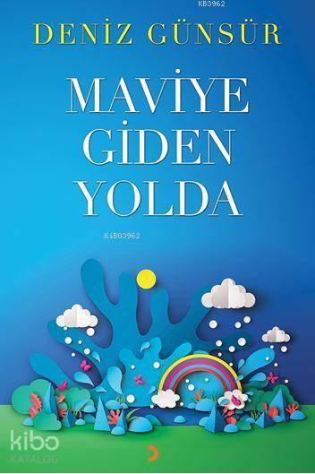 Maviye Giden Yolda - Deniz Günsür