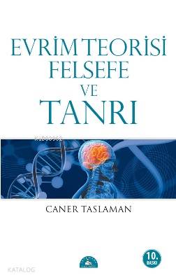 Evrim Teorisi Felsefe ve Tanrı - Caner Taslaman