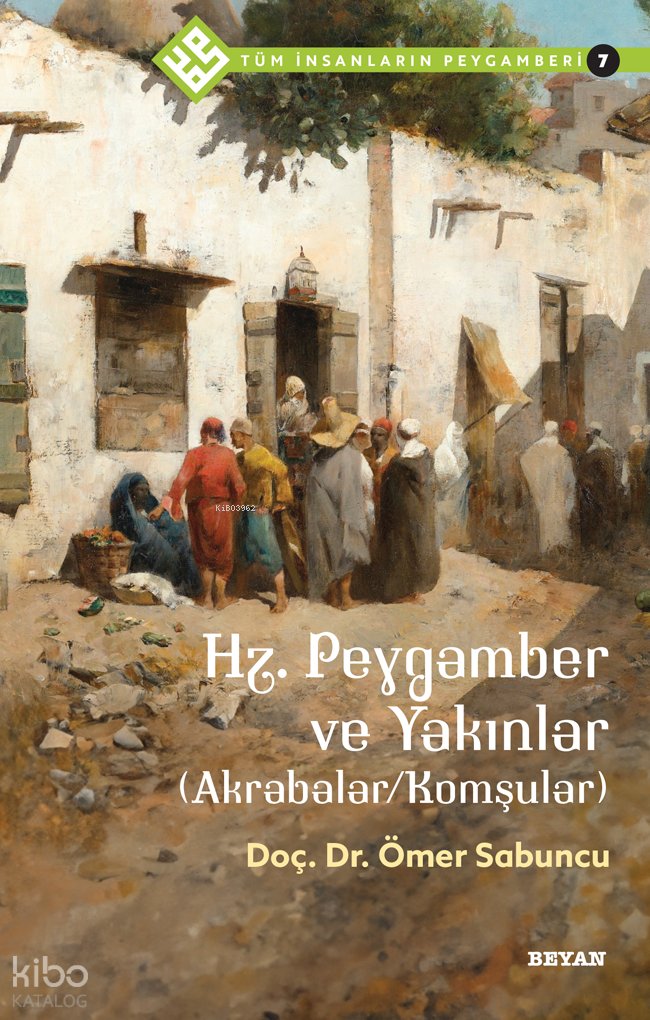 Tüm İnsanların Peygamberi /7