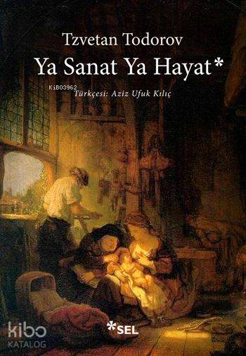 Ya Sanat Ya Hayat - Tzvetan Todorov