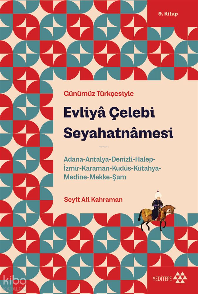 EVLİYA ÇELEBİ SEYAHATNAMESİ - 9