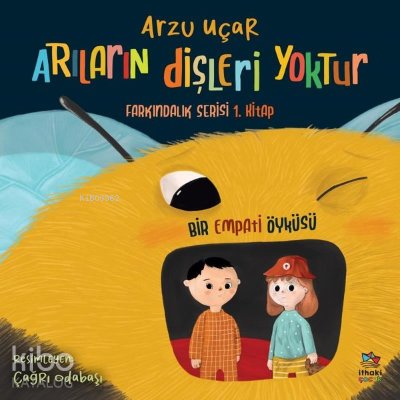 Arıların Dişleri Yoktur Farkındalık Serisi 1. Kitap - Arzu Uçar
