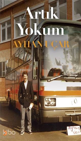 Artık Yokum - Ayhan Uçar