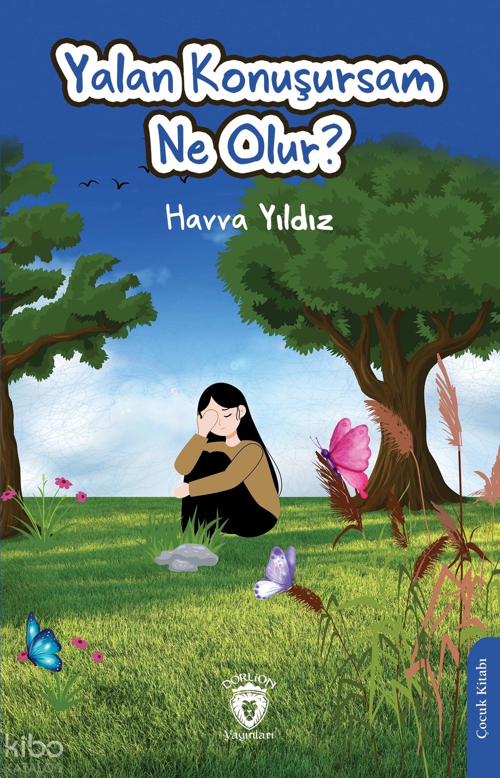 Yalan Konuşursam Ne Olur? - Havva Yıldız