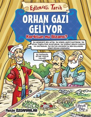 ORHAN GAZİ GELİYOR