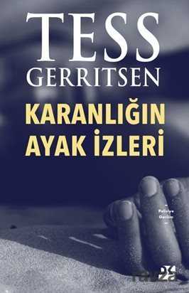 KARANLIĞIN AYAK İZLERİ / TESS GERRITSEN