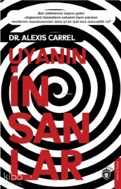 Uyanın İnsanlar - Alexis Carrel