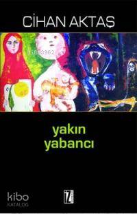 Yakın Yabancı - Cihan Aktaş