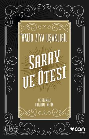 Saray ve Ötesi (Açıklamalı Orijinal Metin)