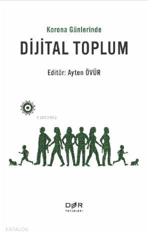 Korona Günlerinde Dijital Toplum - Ayten Övür