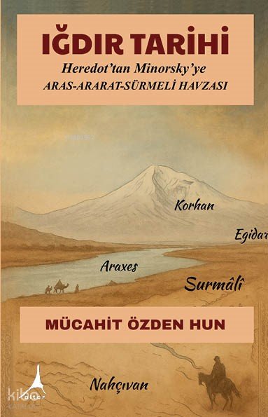 Iğdır Tarihi - Mücahit Özden Hun