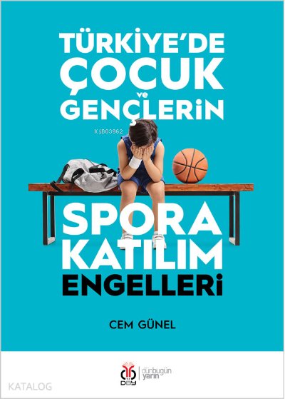 Türkiye'de Çocuk ve Gençlerin Spora Katılım Engelleri
