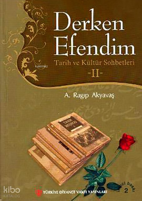 Derken Efendim 2 - A. Ragıp Akyavaş