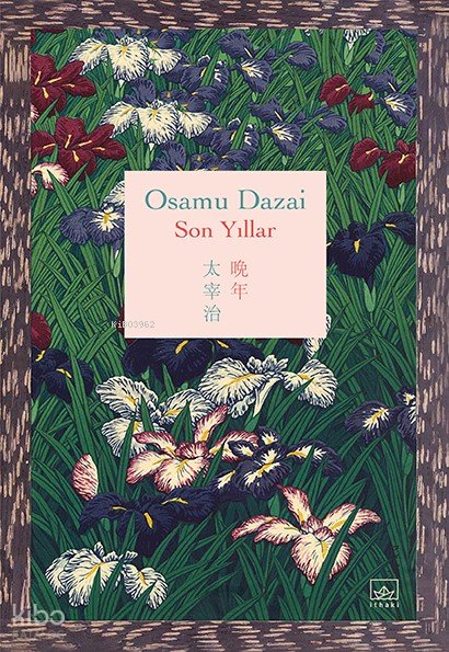 Son Yıllar (Ciltli) - Osamu Dazai