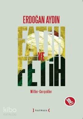 Fatih ve Fetih - Erdoğan Aydın