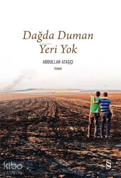 Dağda Duman Yeri Yok - Abdullah Ataşçı