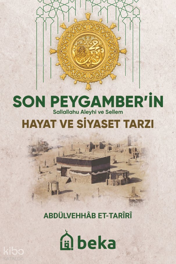 Son Peygamberin (sav) Hayat ve Siyaset Tarzı