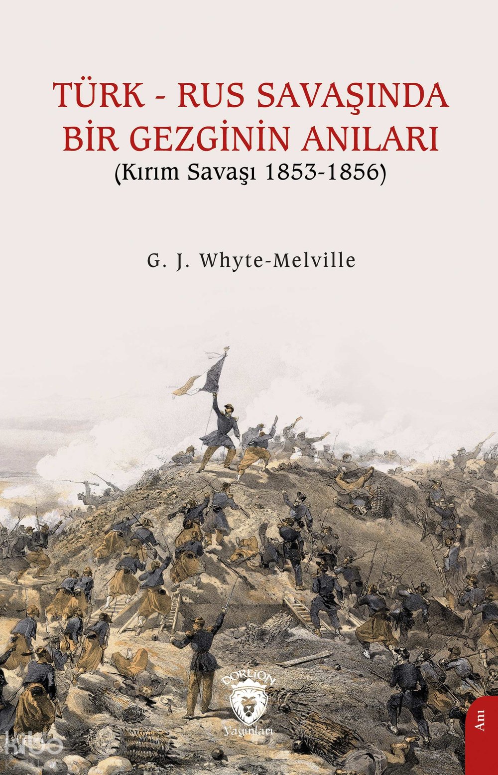 Türk - Rus Savaşında Bir Gezginin Anıları