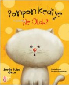 Ponpon Kediye Ne Oldu - Sevde Tuba Okçu
