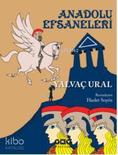 Anadolu Efsaneleri - Yalvaç Ural