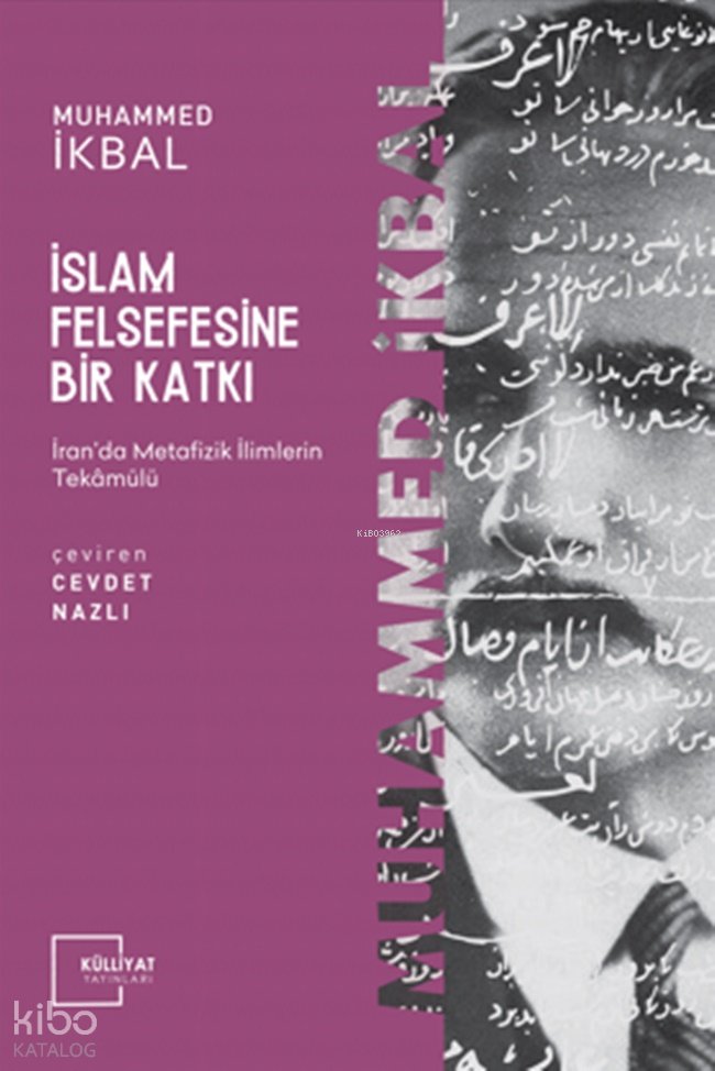 İslam Felsefesine Bir Katkı - Muhammed İkbal