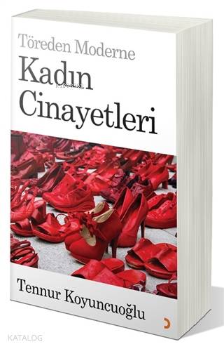 Töreden Moderne Kadın Cinayetleri - Tennur Koyuncuoğlu