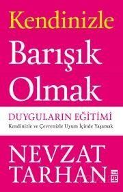 Kendinizle Barışık Olmak: Duyguların Eğitimi