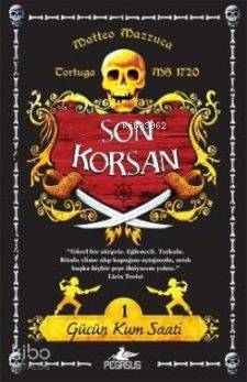 Son Korsan - Gücün Kum Saati 1 - Matteo Mazzuca