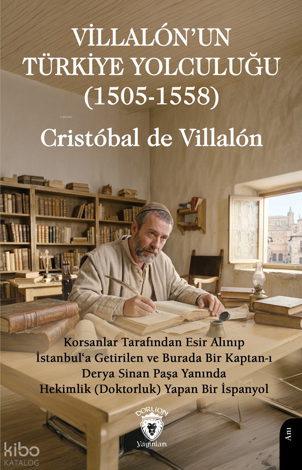 Villalón’un Türkiye Yolculuğu (1505-1558)