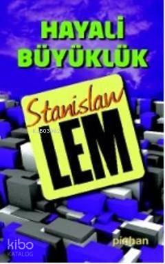 Hayali Büyüklük - Stanislaw Lem