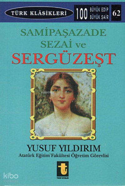 Sami Paşazade Sezai Ve Sergüzeşt - Yusuf Yıldırım