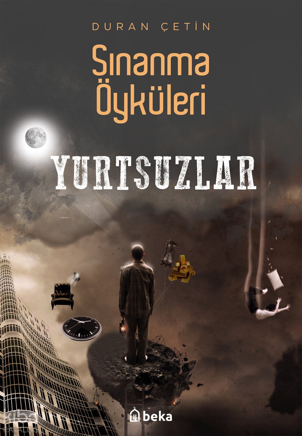 Sınanma Öyküleri - Yurtsuzlar - Duran Çetin