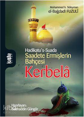 Saadete Ermişlerin Bahçesi Kerbelâ