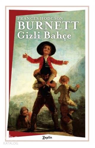 Gizli Bahçe - Frances Hodgson Burnett