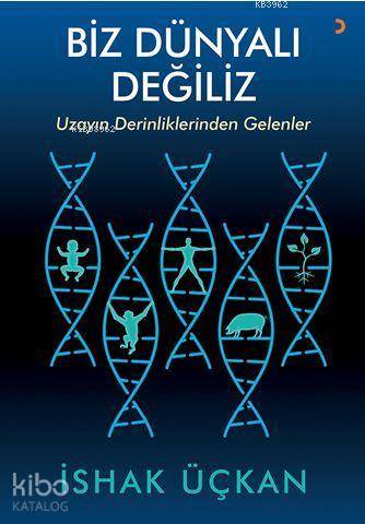 Biz Dünyalı Değiliz - İshak Üçkan