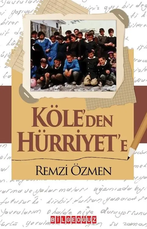 Köle'den Hürriyet'e - Remzi Özmen