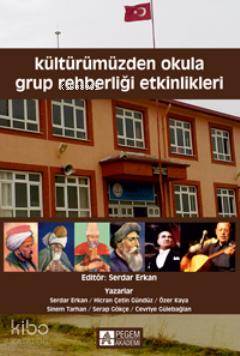 Kültürümüzden Okula Grup Rehberliği Etkinlikleri - Serdar Erkan