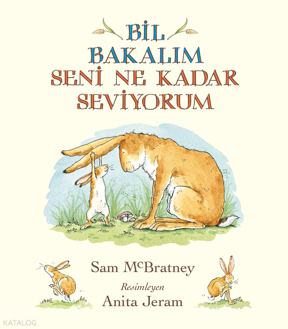 Bil Bakalım Seni Ne Kadar Seviyorum (Ciltli)