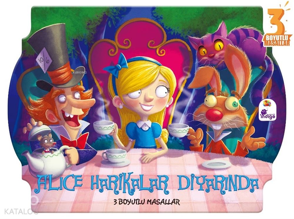 3 BOYUTLU MASALLAR - ALICE HARİKALAR DİYARINDA