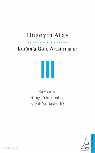 Kur'an'a Göre Araştırmalar 3 - Hüseyin Atay