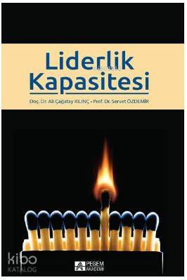 Liderlik Kapasitesi - Ali Çağatay Kılınç, Servet Özdemir